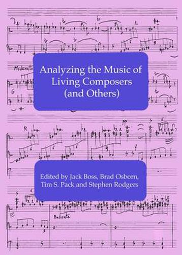 Cover image for Analyzing the Music of Living Composers (and Others)