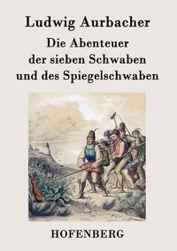 Cover image for Die Abenteuer der sieben Schwaben und des Spiegelschwaben