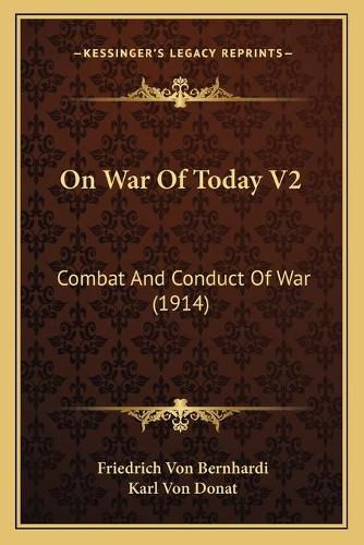 On War of Today V2: Combat and Conduct of War (1914)