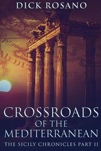 Cover image for Crossroads Of The Mediterranean: Large Print Edition