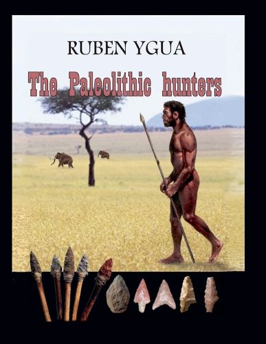 Cover image for The Paleolithic hunters