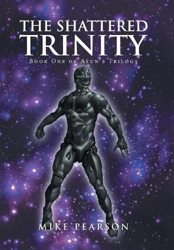 Cover image for The Shattered Trinity: Book One of Ayun's Trilogy