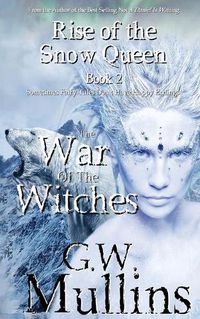 Cover image for Rise Of The Snow Queen Book Two: The War Of The Witches