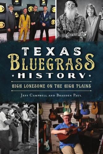 Cover image for Texas Bluegrass History: High Lonesome on the High Plains