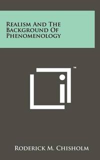 Cover image for Realism and the Background of Phenomenology