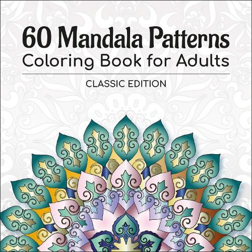 Cover image for 60 Mandala Patterns Coloring Book for Adults: Classic Edition