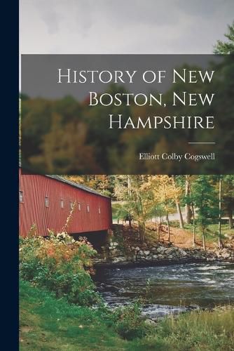 Cover image for History of New Boston, New Hampshire