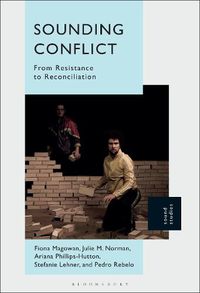Cover image for Sounding Conflict: From Resistance to Reconciliation