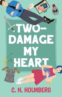 Cover image for Two-Damage My Heart: Nerds of Happy Valley Book 2