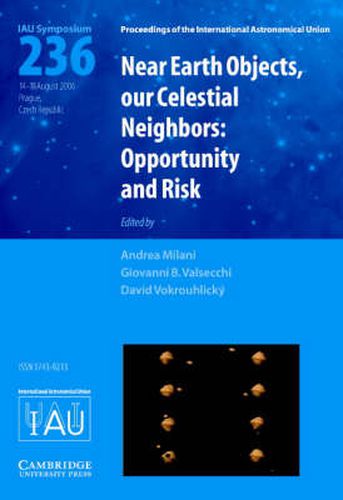 Cover image for Near Earth Objects, our Celestial Neighbors (IAU S236): Opportunity and Risk