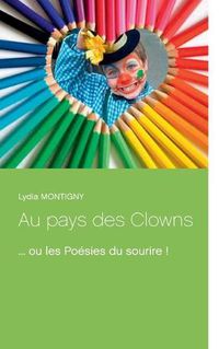 Cover image for Au pays des Clowns: ... ou les Poesies du sourire !