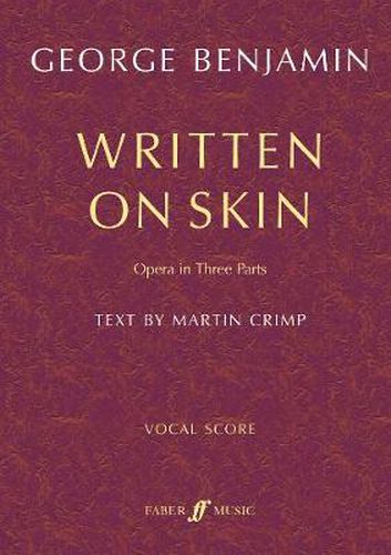 Cover image for Written on Skin: Opera in Three Parts, Vocal Score