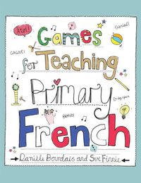 Cover image for Games for Teaching Primary French