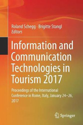 Cover image for Information and Communication Technologies in Tourism 2017: Proceedings of the International Conference in Rome, Italy, January 24-26, 2017