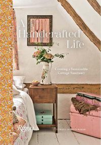 Cover image for A Handcrafted Life: Creating a Sustainable Cottage Sanctuary