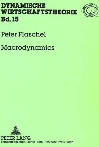 Cover image for Macrodynamics: Income Distribution, Effective Demand and Cyclical Growth