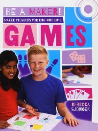 Cover image for Maker Projects for Kids Who Love Games