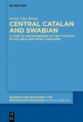 Cover image for Central Catalan and Swabian: A Study in the Framework of the Typology of Syllable and Word Languages