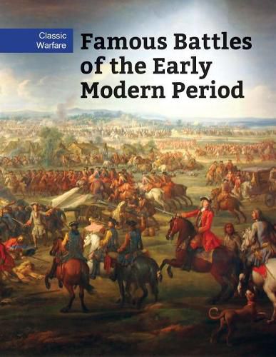 Famous Battles of the Early Modern Period