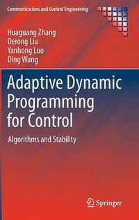 Cover image for Adaptive Dynamic Programming for Control: Algorithms and Stability