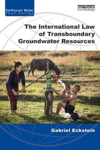 Cover image for The International Law of Transboundary Groundwater Resources