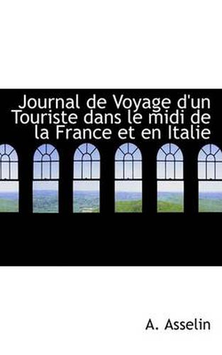 Cover image for Journal De Voyage D'un Touriste Dans Le Midi De La France Et En Italie