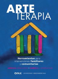 Cover image for Arteterapia: Herramientas para intervenciones familiares y comunitarias