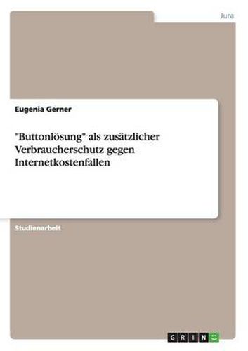 Cover image for Buttonloesung als zusatzlicher Verbraucherschutz gegen Internetkostenfallen