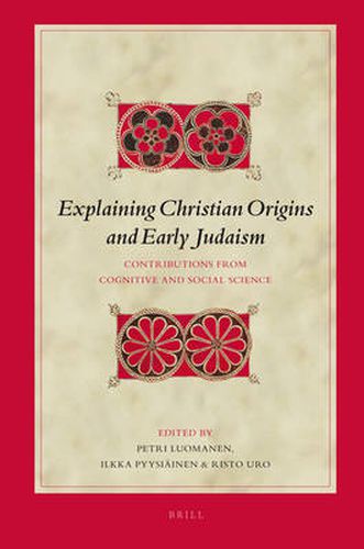 Cover image for Explaining Christian Origins and Early Judaism: Contributions from Cognitive and Social Science