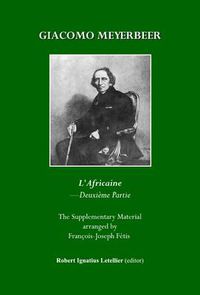 Cover image for Giacomo Meyerbeer: L'Africaine Deuxieme Partie (22 morceaux et fragments  inedits)