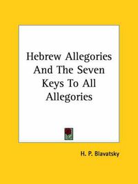 Cover image for Hebrew Allegories and the Seven Keys to All Allegories