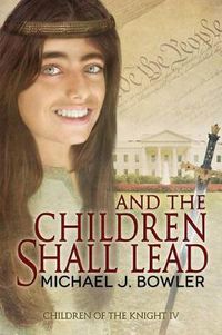 Cover image for And The Children Shall Lead