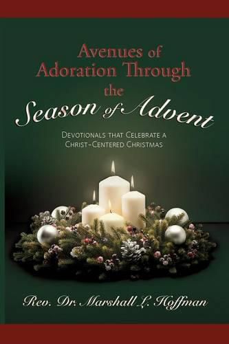 Cover image for Avenues of Adoration Through the Season of Advent: Devotionals that Celebrate a Christ-centered Christmas