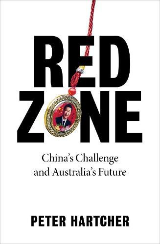 Red Zone: China's Challenge and Australia's Future