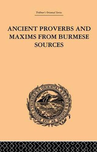 Cover image for Ancient Proverbs and Maxims from Burmese Sources: Or The Niti Literature of Burma