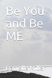 Cover image for Be You and Be Me