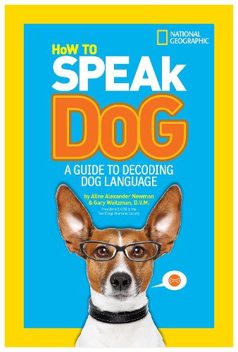 Cover image for How to Speak Dog: A Guide to Decoding Dog Language