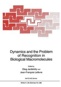 Cover image for Dynamics and the Problem of Recognition in Biological Macromolecules