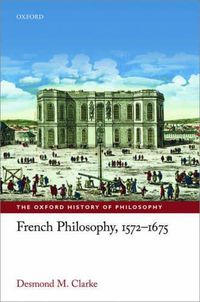 Cover image for French Philosophy, 1572-1675