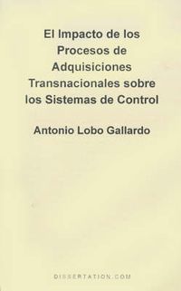 Cover image for El Impacto de los Procesos de Adquisiciones Transnacionales Sobre los Sistemas de Control