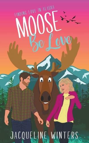 Cover image for Moose Be Love