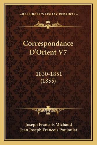 Cover image for Correspondance D'Orient V7: 1830-1831 (1835)