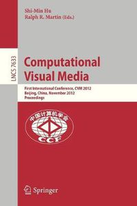 Cover image for Computational Visual Media: First International Conference, CVM 2012, Beijing, China, November 8-10, 2012, Proceedings