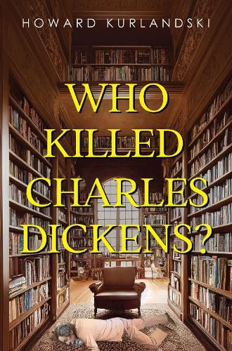 Who Killed Charles Dickens?