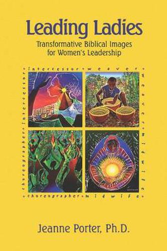 Cover image for Leading Ladies: Transformative Biblical Images for Women's Leadership