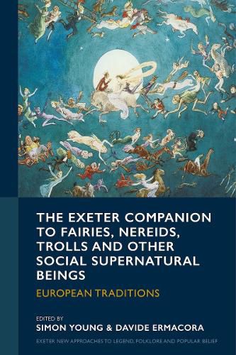 Cover image for The Exeter Companion to Fairies, Nereids, Trolls and other Social Supernatural Beings