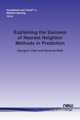 Cover image for Explaining the Success of Nearest Neighbor Methods in Prediction