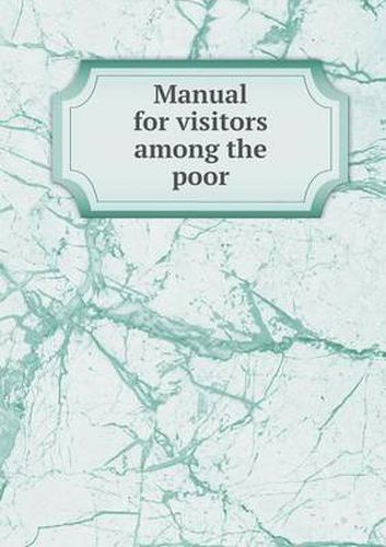 Cover image for Manual for visitors among the poor
