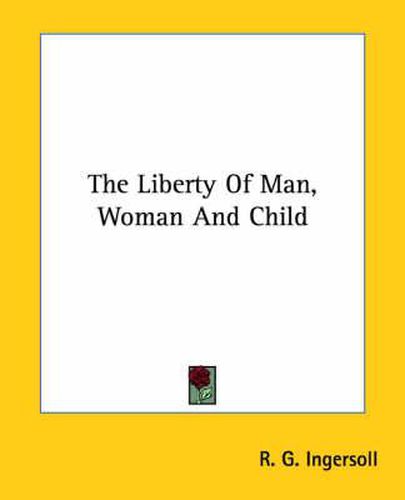 Cover image for The Liberty of Man, Woman and Child