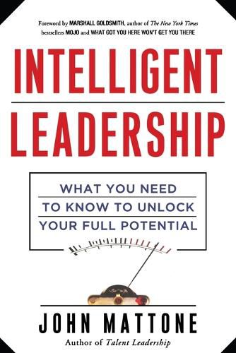 Cover image for Intelligent Leadership: What You Need to Know to Unlock Your Full Potential